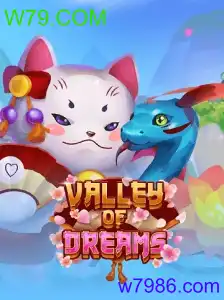 ValleyofDreams: Explorando Aventuras Fantásticas com o Toque Especial do W79.COM